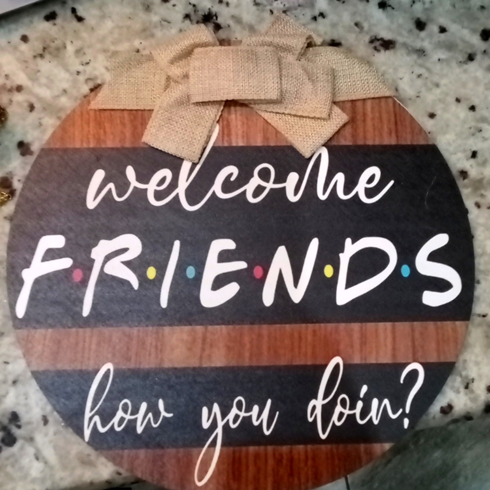 Friends welcome sign NEW